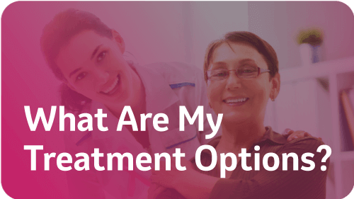 What Are My Treatment Options?